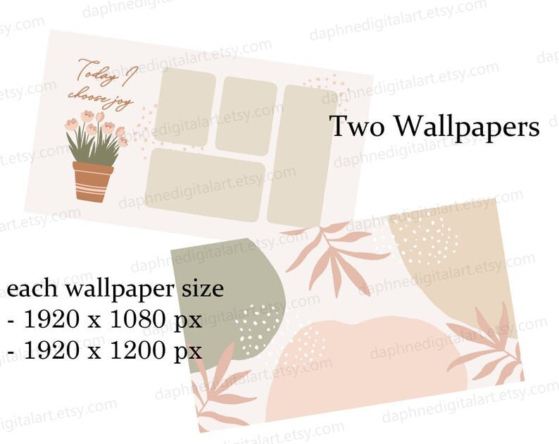 May include: Two digital desktop wallpapers. The first wallpaper features a potted plant with pink flowers and the text "Today I choose joy". The second wallpaper features abstract shapes in beige, pink, and green with a leaf design. Each wallpaper is 1920 x 1080 pixels or 1920 x 1200 pixels.