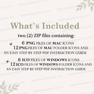 May include: Text overlay on a white background with green leafy branches in the corners. The text reads "What's Included" and lists two (2) ZIP files containing 6 PNG files of Mac icons, 12 PNG files of Mac folder icons and an easy step-by-step PDF instruction guide. It also lists 6 ICO files of Windows icons, 12 ICO files of Windows folder icons and an easy step-by-step PDF instruction guide.