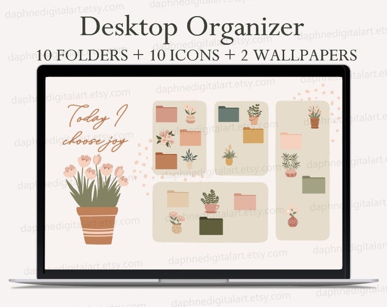May include: A laptop screen displaying a desktop organizer with 10 folders, 10 icons, and 2 wallpapers. The folders are green, beige, and pink. The icons are plants in pots. The wallpapers are beige with pink and green accents. The text "Today I choose joy" is displayed on the screen.