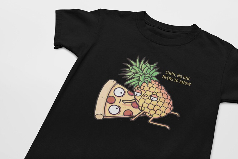 Pineapple Belongs On Pizza Tshirt / No One Needs To Know Quote Etsy