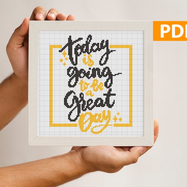 Today is Going to be a Great Day Cross Stitch Pattern, Positive Cross Stitch, Motivational pattern, Modern Cross Stitch, PDF Pattern