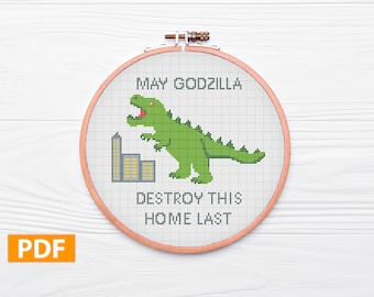 May Godzilla Destroy This Home Last Cross Stitch Pattern, Funny Embroidery, Funny Cross Stitch, Modern Cross Stitch