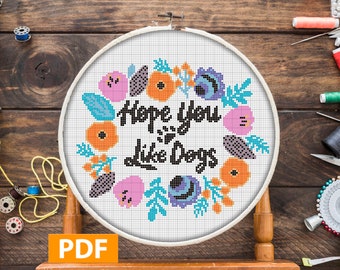 Hope You Like Dogs Cross Stitch Pattern, Pet Cross Stitch, Cross Stitch Quote,PDF Chart,Dog cross stitch, PDF Pattern, Dog lover pdf