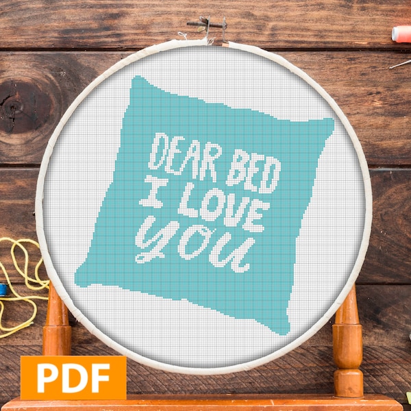 Dear Bed I Love you Cross Stitch, Cross stitch pattern, Sleep Quote, Modern Cross Stitch, PDF Pattern, Stitch Typography, PDF Stitch