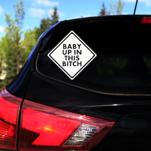 Kids Up In This Bitch,  Babies on Board, Kids on Board Decal