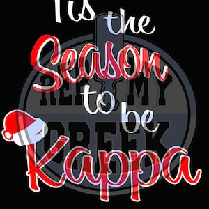 Tis The Season to be Kappa