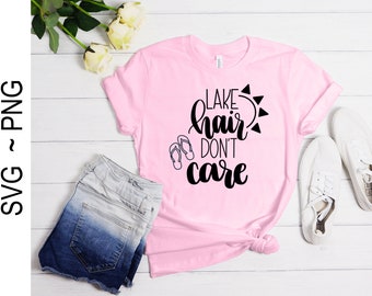 Lake hair don't care SVG - Summer svg cut file for tshirts - hand lettered lake svg for Cricut - instant download