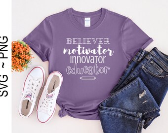 Believer Motivator Innovator Educator SVG & PNG | Digital Download for Silhouette and Cricut Cutting Machines | Teacher SVG file
