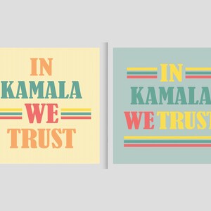 KAMALA STICKER 4x4in- In Kamala We Trust- Label, Decal, Joe Biden, Harris, Democrats 2020, Anti-Trump LGBTQ, blm, We Believe, We Know 4 inch