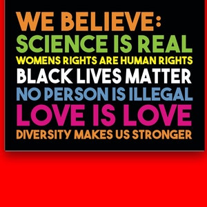 5 PACK: We Believe Yard Sign- Black Lives Matter, Women’s Rights, LGBTQ, Science, Immigration, Love is Love Human In this House Kindness BLM