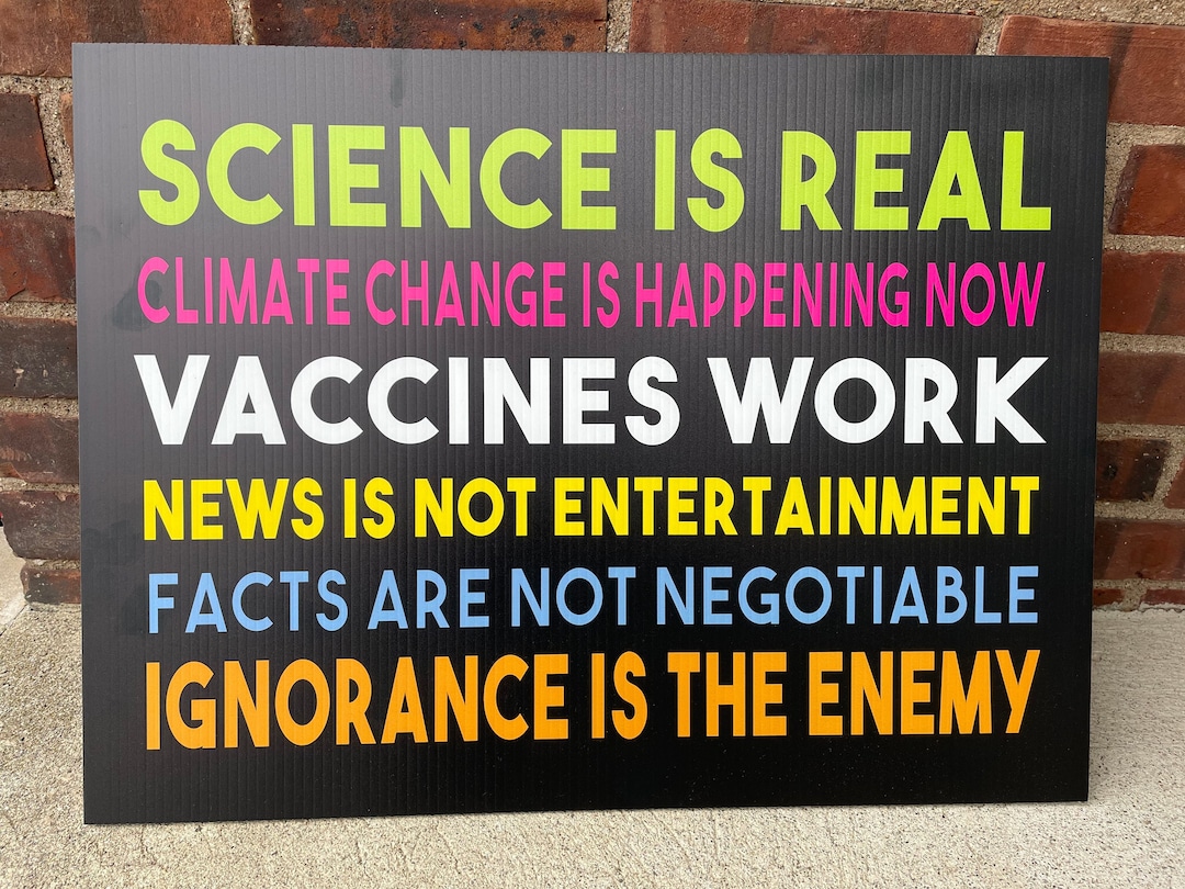 Pro Science Sign PRO-SCIENCE Yard SIGN: Vaccines Work, Climate Change is Happening ...