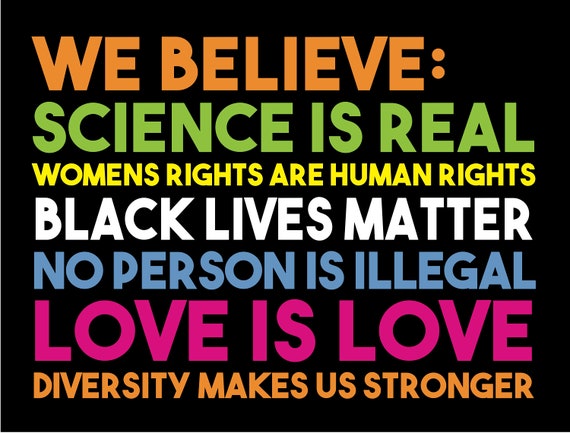 18 x 24 Science is real /& more! Double sided In our home we believe Yard Sign Includes H-stake Love is love Black Lives Matter
