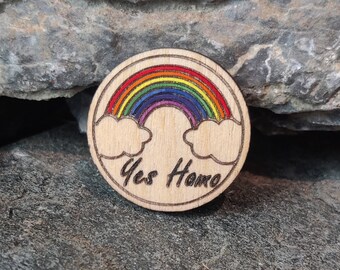 Yes Homo Rainbow Wood Pins and Magnets