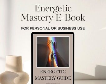 Guía de dominio energético / Libro electrónico hecho para usted / Para uso personal o comercial / 25 páginas / Material para su negocio o curso espiritual
