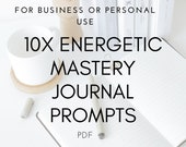 10 x Journal Prompts for Energetic Mastery / business or personal use / PDF Download
