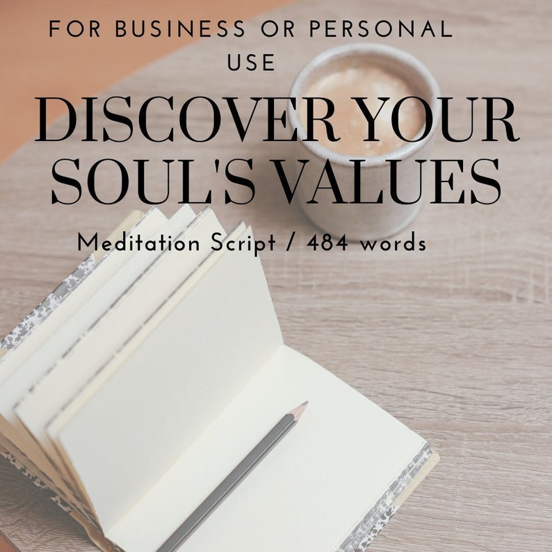 Value Words Script Discover Your Soul's Values Meditation Script / 484 Words / for ...
