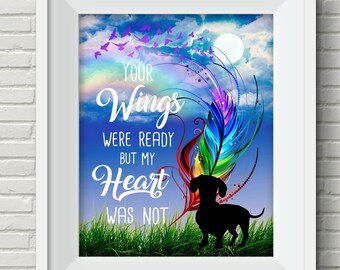 Your Wings Were Ready But My Heart Was Not Memorial (Your Dog's Breed) UNFRAMED Pet Memorial RAINBOW BRIDGE Personalized Art Print Gift