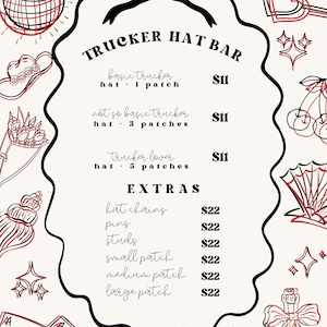 May include: A cream-colored menu with black and red illustrations and text. The text reads "Trucker Hat Bar" with options for basic, not so basic, and trucker lover hats. Extras include hat chains, pins, studs, and patches.