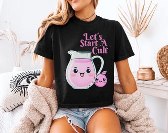 Let's Start A Cult Shirt
