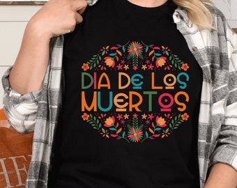 Dia De Los Muertos Shirt, Day Of The Dead Shirt, Halloween Shirt, Mexican Holiday T-Shirt, Dia De Muertos Graphic Tee, Unisex Halloween Tee