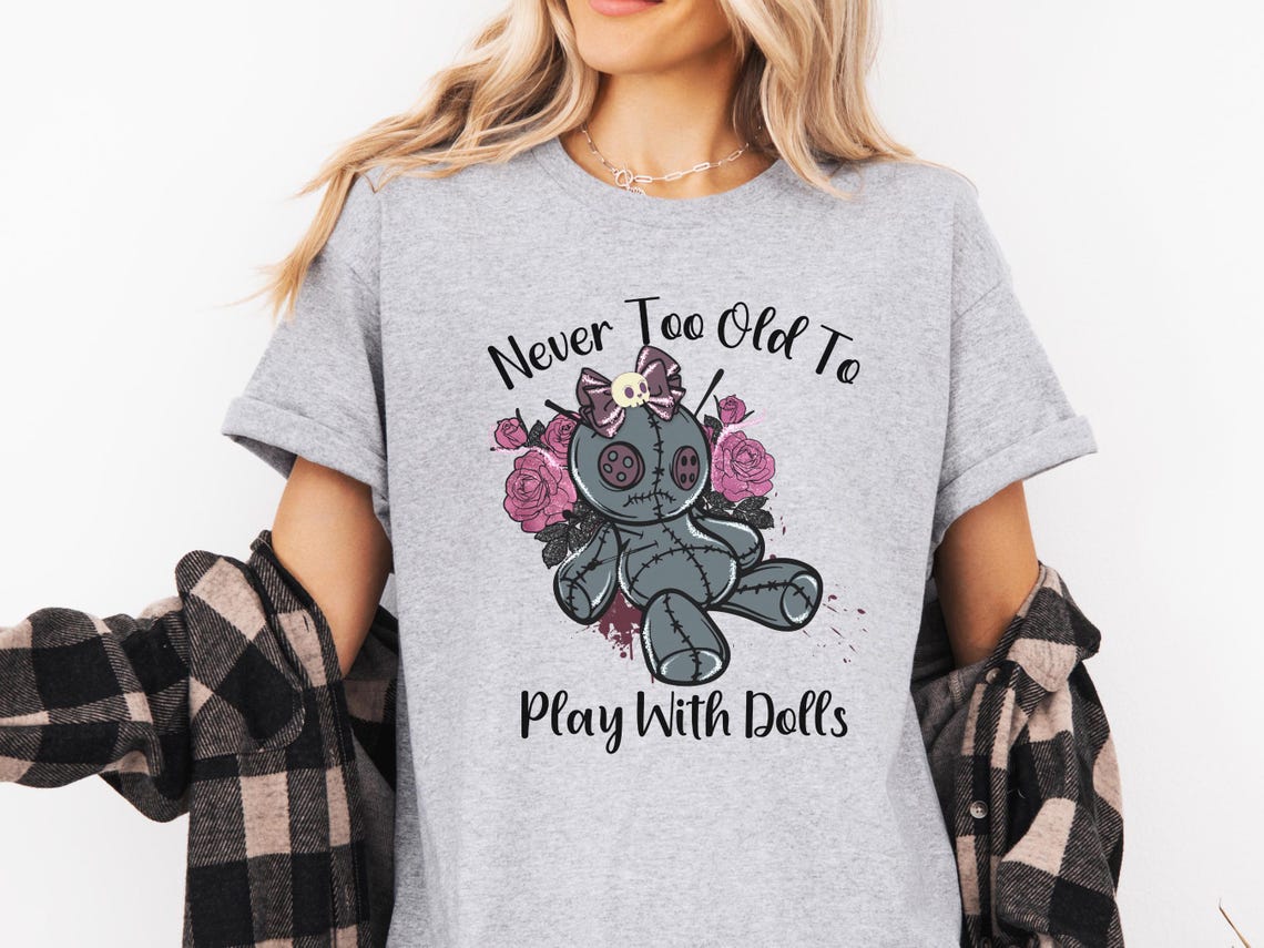 Never Too Old to Play with Dolls voodoo shirt pagan goth witch