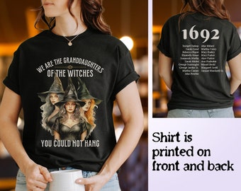 Executed Witches Salem Witch Trials Shirt, We Are The Granddaughters Of The Witches You Could Not Hang Tee, Salem Witch History T-Shirt