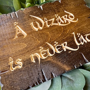 A Wizard is Never Late Engraved Rustic Wood Sign With Decorative Nailheads Best Fantasy Wedding Anniversary Gift Fathers Day Gift