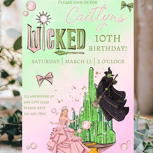 May include: A birthday party invitation with a pink and green gradient background. The invitation features the word "Wicked" in large letters, along with the name "Caitlyns" and the words "10th Birthday!" Illustrations of a witch and a princess are also included.