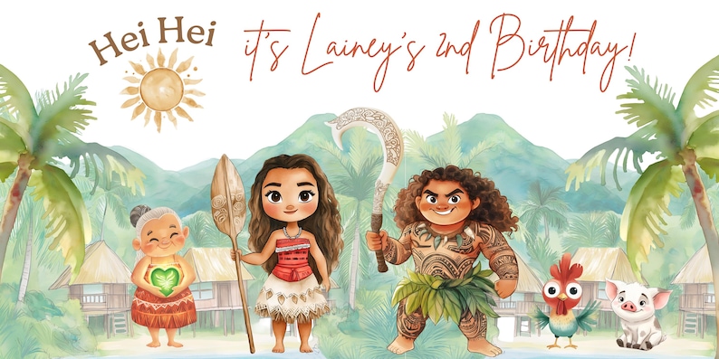 Peut inclure: Une illustration num&eacute;rique repr&eacute;sentant des personnages de Moana, dont une femme &acirc;g&eacute;e, une jeune fille, un homme tatou&eacute;, un coq et un cochon. Le texte indique Hei Hei it's Lainey's 2nd Birthday! avec un soleil, des palmiers et des huttes.