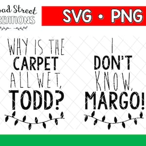 Férias de Natal svg, Tapete Todd Svg, Margo Svg, Não sei Margo Svg, Férias de Natal, Natal engraçado Svg, Natal Svg
