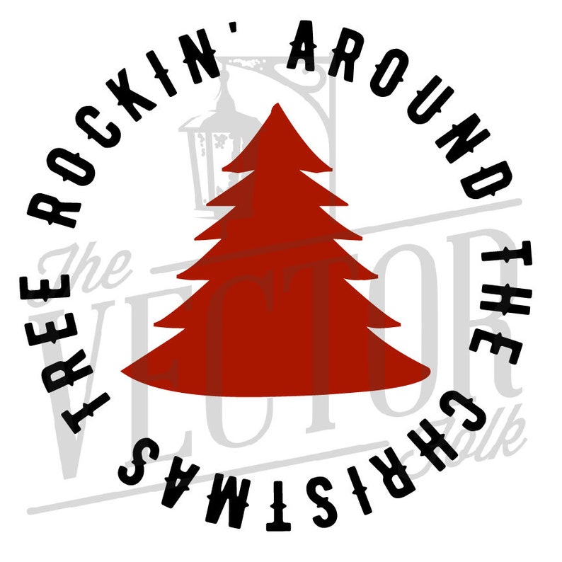 Rocking Around the Christmas Tree SVG DXF and PNG File Cricut - Etsy