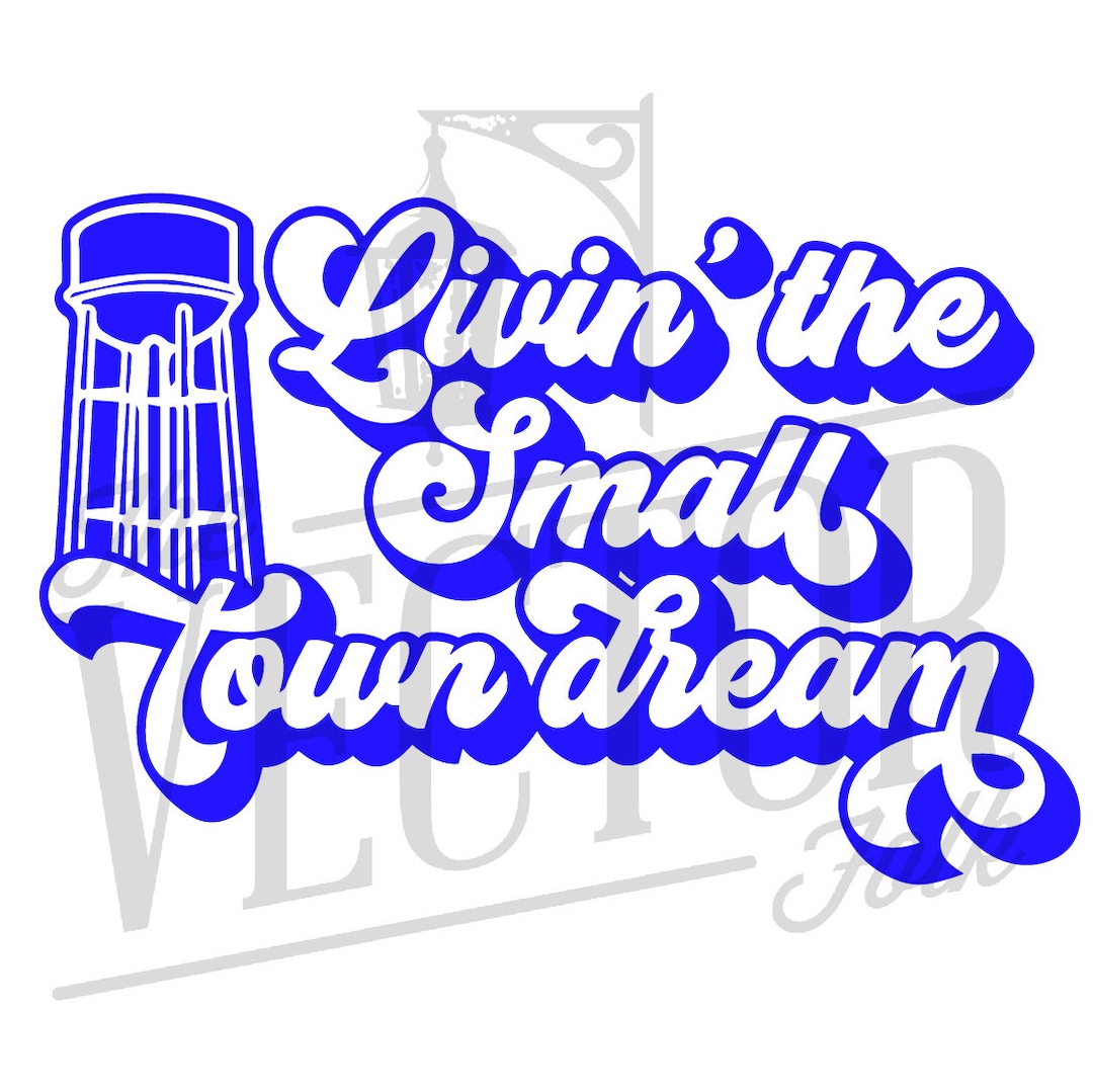 Small Town Dream SVG DXF and PNG File Cricut Cut Files Etsy
