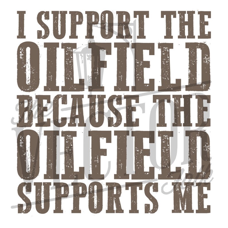 I Support the Oilfield SVG File Cricut Cut Files ...