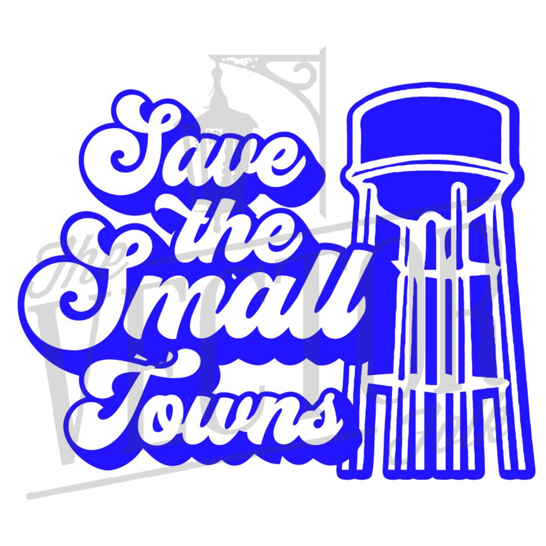 Save Small Towns SVG DXF and PNG File Cricut Cut Files - Etsy