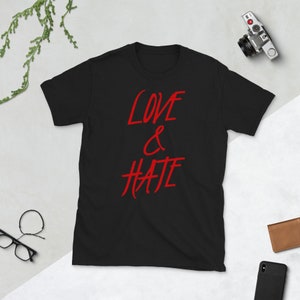 Love & Hate Unisex T-Shirt