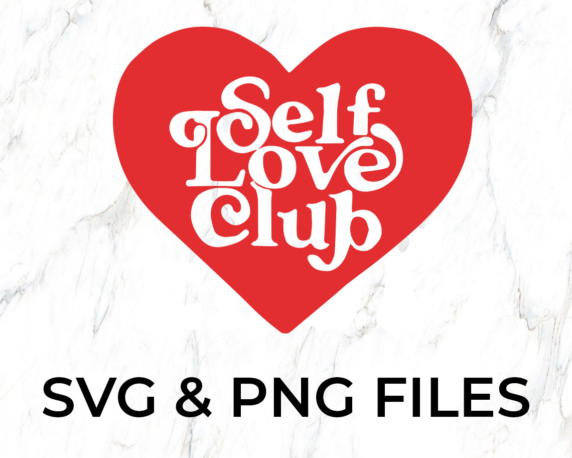 Buy Self Love Club SVG Self Love PNG Cute Png Cute Svg Trendy Online in  India - Etsy