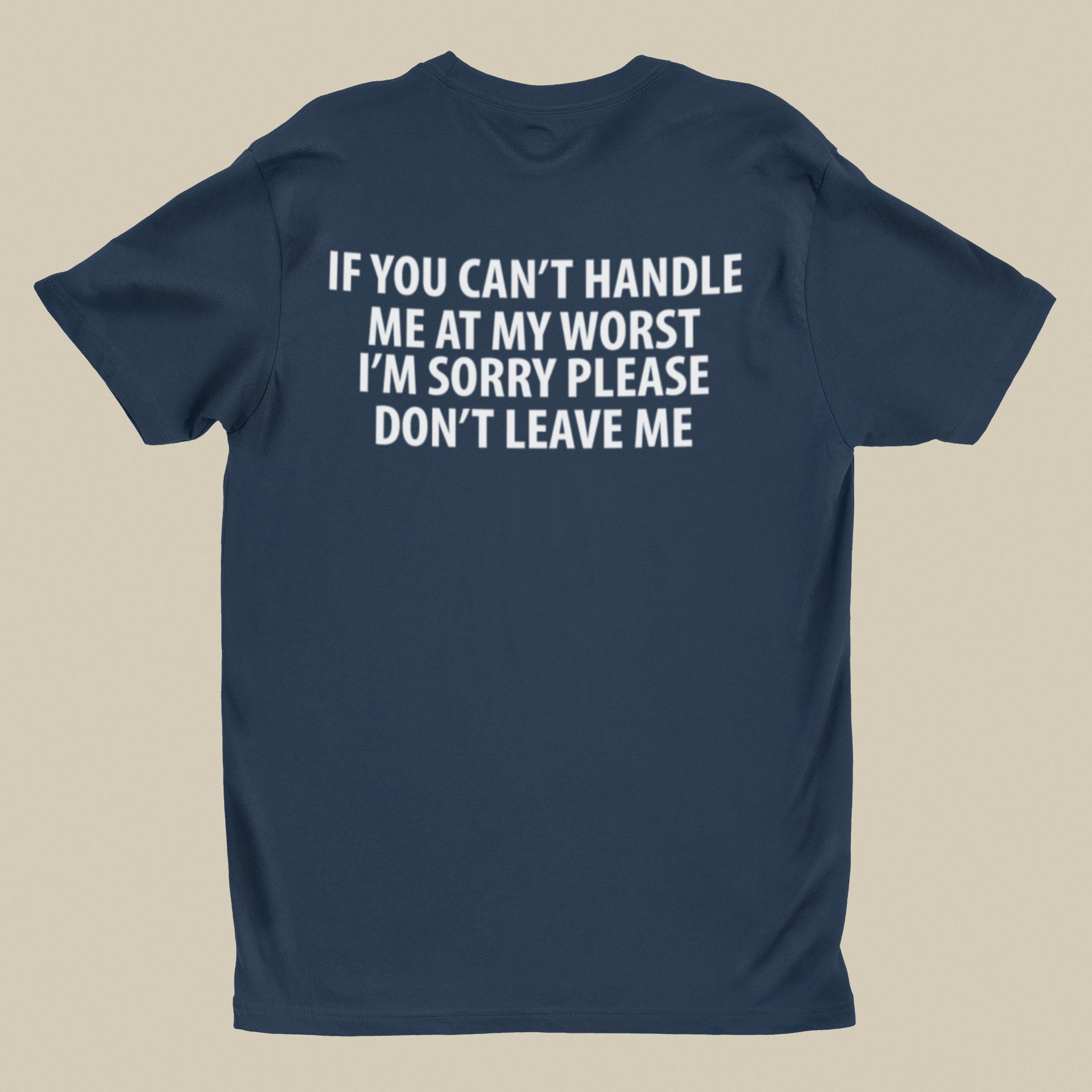 If You Can't Handle Me at My Worst I'm Sorry Please Etsy