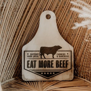 Farmhouse Decor, Cow Tag, Eat More Beef, Farmer Support Wall Decor, Cow Ear Tag Decor, Laser Engraved Cow Tag, Door Hanger