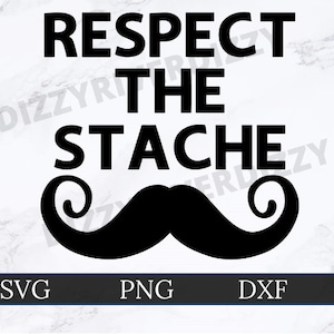 Respeite o Stache SVG | DXF | PNG | Arquivo de corte Cricut | Arquivo de corte de silhueta | Download Digital | Arquivo de corte personalizado | Bigode