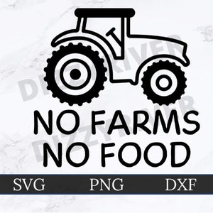 No Farms No Food SVG | DXF | PNG | Cricut Cut File | Silhouette Cut File | Glowforge | Digital Download | Tractor | Farmer | Farm