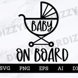 Baby On Board SVG | DXF | PNG | Ai | Eps | Cricut Cut File | Silhouette | Pobieranie cyfrowe | Naklejka na samochód dla dziecka | Wózek dziecięcy | Noworodek | Niemowlę