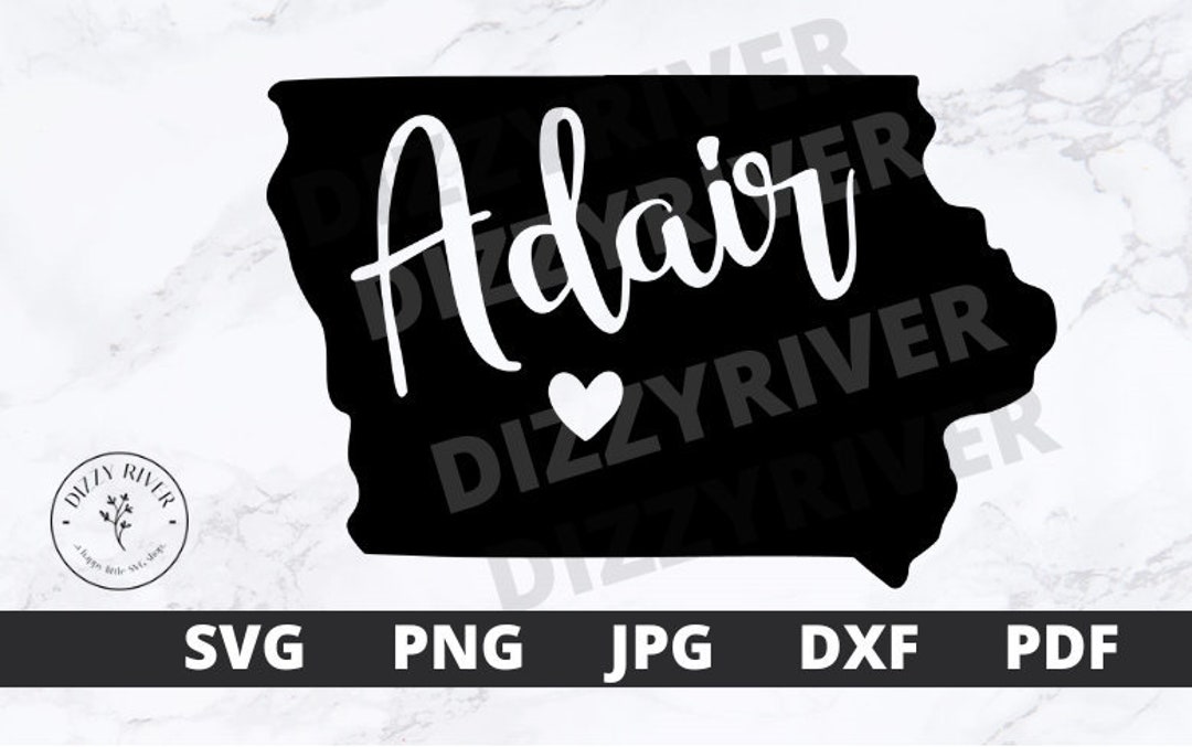 Adair Iowa SVG DXF PNG Cricut Cut File Silhouette Cut File Digital
