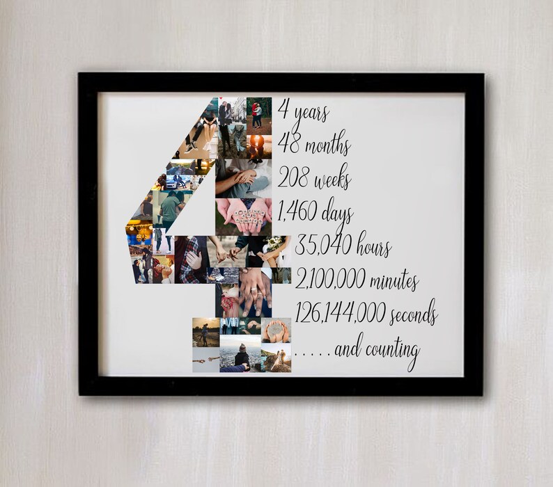 May include: A framed print with a black border. The number "4" is formed by a collage of small photos. Text on the print reads "4 years, 48 months, 208 weeks, 1,460 days, 35,040 hours, 2,100,000 minutes, 126,144,000 seconds...and counting."