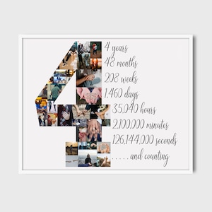 May include: A framed photo collage in a white frame. The collage is in the shape of the number four, filled with various photos. Text on the right side reads "4 years, 48 months, 208 weeks, 1,460 days, 35,040 hours, 2,100,000 minutes, 126,144,000 seconds...and counting."