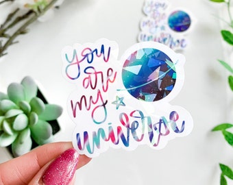 My Universe HOLOGRAPHIC Sticker Laptop, Water Bottle, You are my Universe Sticker
