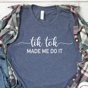 Tik Tok Made Me Do It SVG & PNG / Cut File Instant Download for Cricut and Silhouette / Sublimation