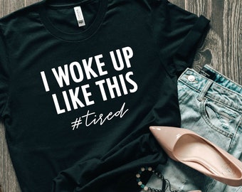 I Woke Up Like This #Tired SVG & PNG / Cut File Instant Download for Cricut and Silhouette / Sleepy SVG / Sleepy Girl svg/ Always Tired svg