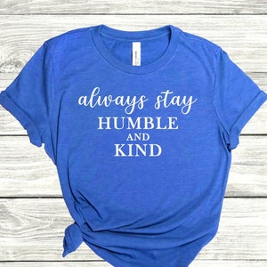 Sempre seja humilde e gentil SVG / SVG inspirador e PNG /, citações e ditados svg / Arquivos motivacionais svg / svg para Cricut e Silhouette