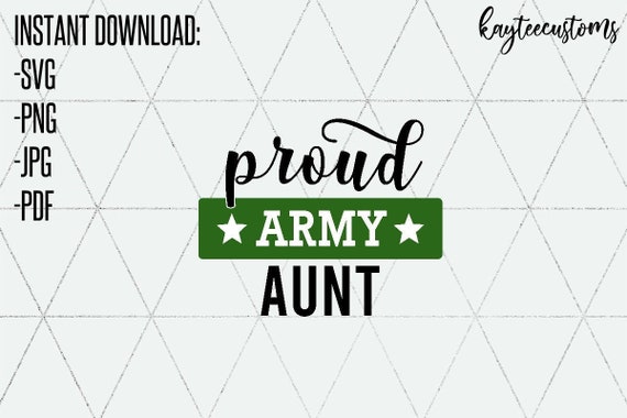 Free Free Proud Army Aunt Svg 457 SVG PNG EPS DXF File