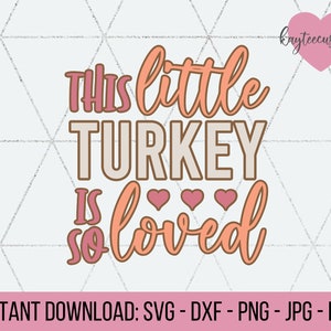 Ringraziamento Tutina SVG/Ringraziamento bambino in formato SVG/Download istantaneo Taglia File/Autunno in formato SVG/Novembre in formato SVG/La piccola Turchia è amata in formato SVG per Cricut